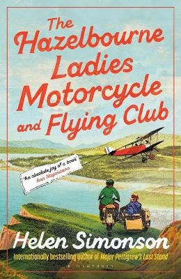 Helen Simonson : The Hazelbourne Ladies Motorcycle and Flying Club