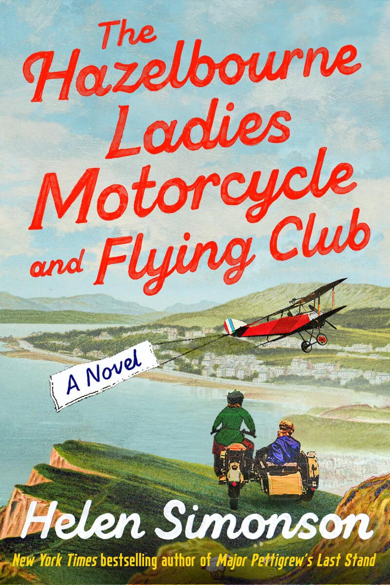 Helen Simonson : The Hazelbourne Ladies Motorcycle and Flying Club