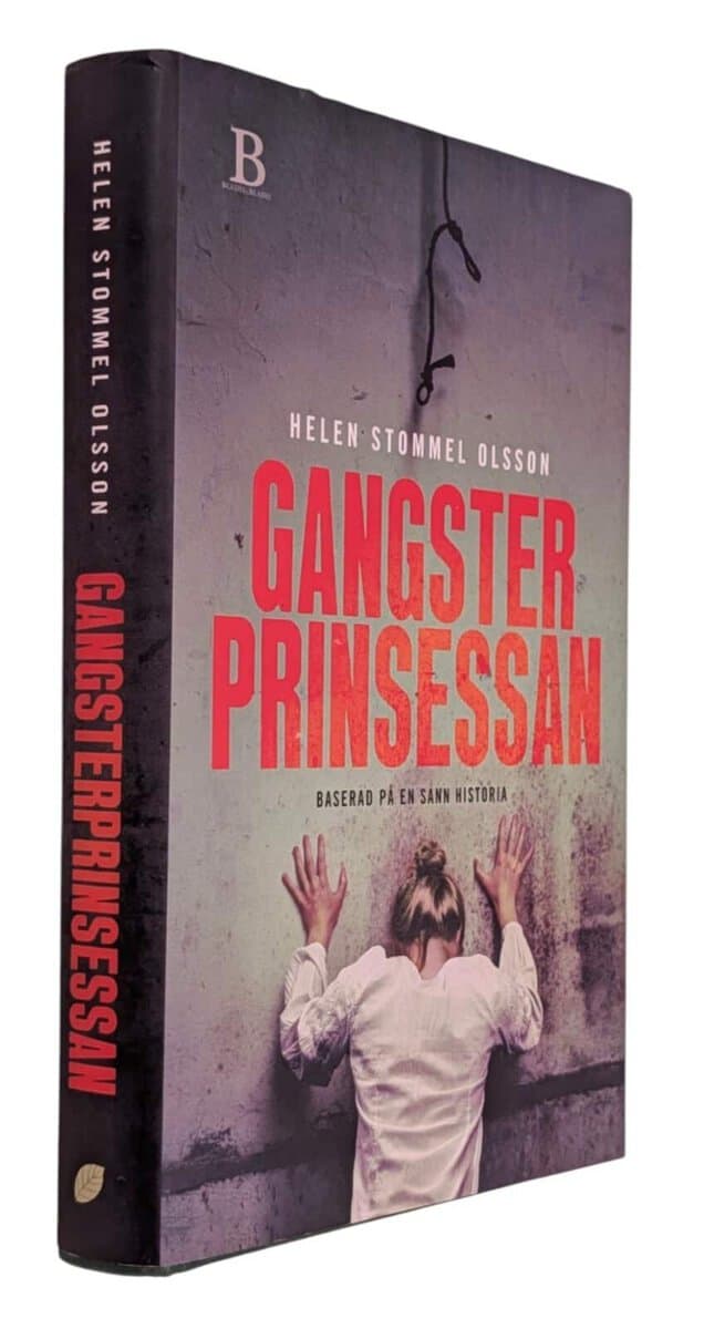 Helen Stommel Olsson : Gangsterprinsessan
