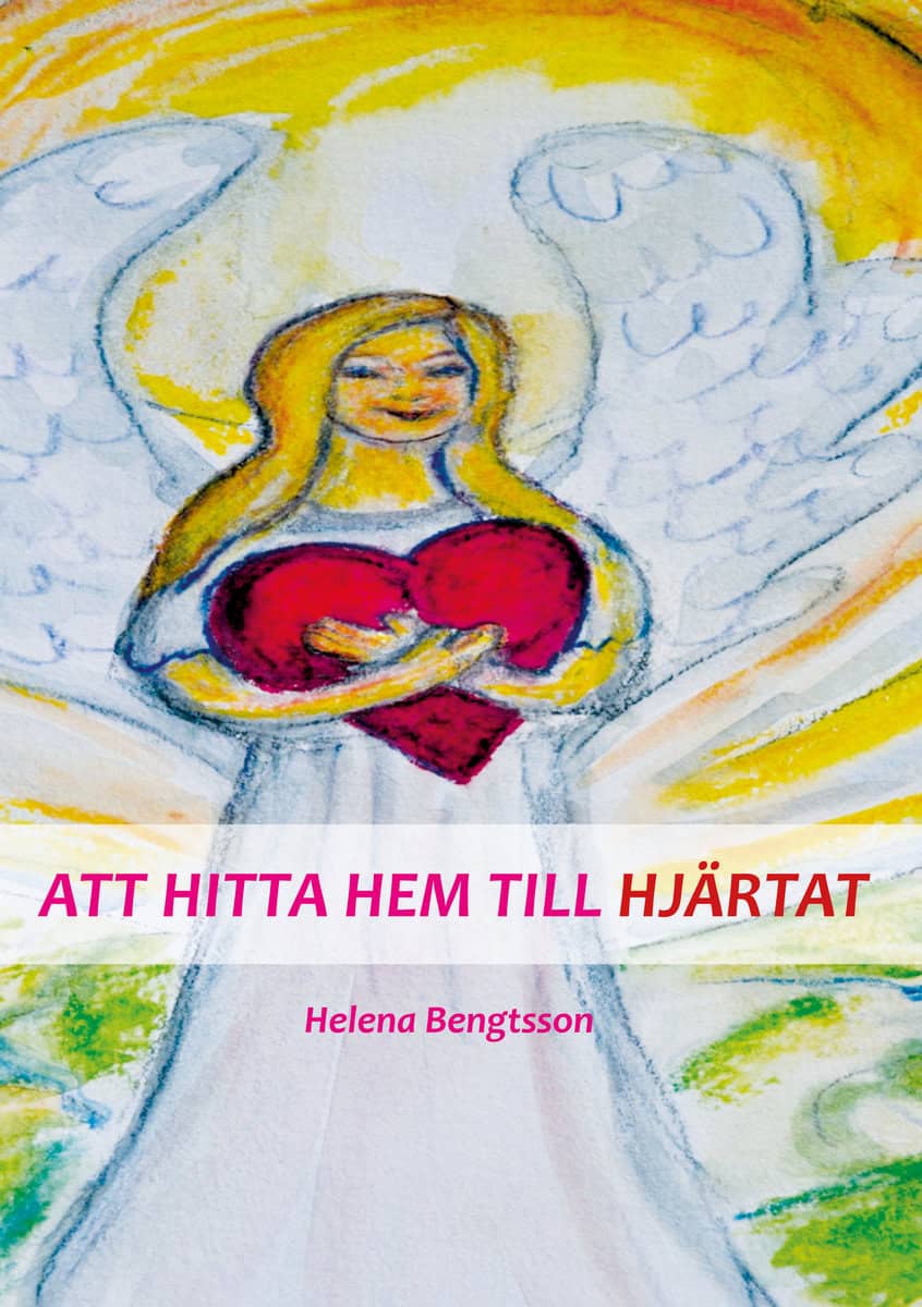 Helena Bengtsson : Att hitta hem till hjärtat