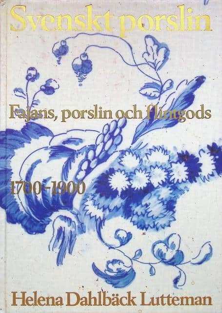 Helena Dahlbäck Lutterman : Svenskt porslin