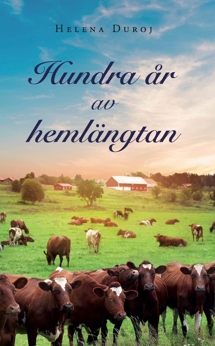 Helena Duroj : Hundra år av hemlängtan