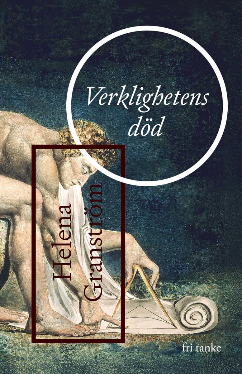 Helena Granström : Verklighetens död