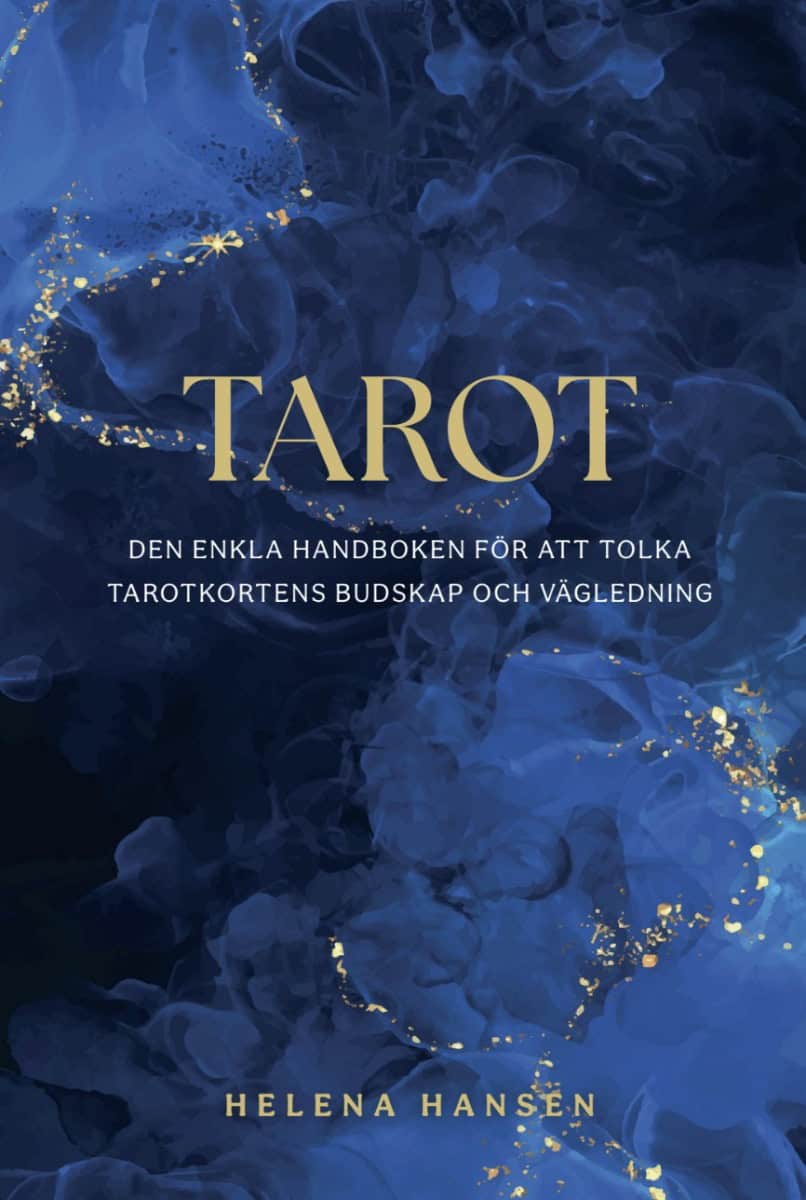 Helena Hansen : Tarot : den enkla handboken för att tolka tarotkortens budskap och vägledning