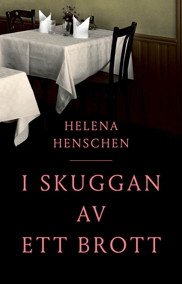 Helena Henschen : I skuggan av ett brott