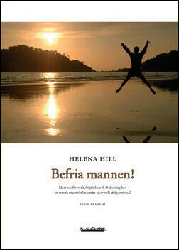 Helena Hill : Befria mannen!