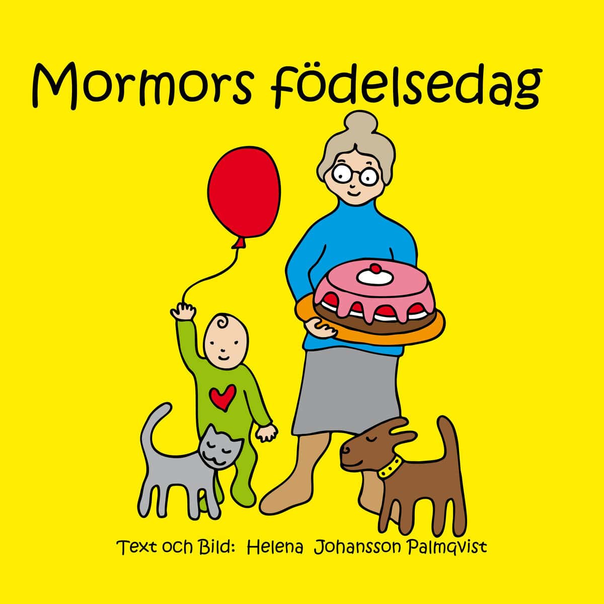 Helena Johansson Palmqvist : Mormors födelsedag