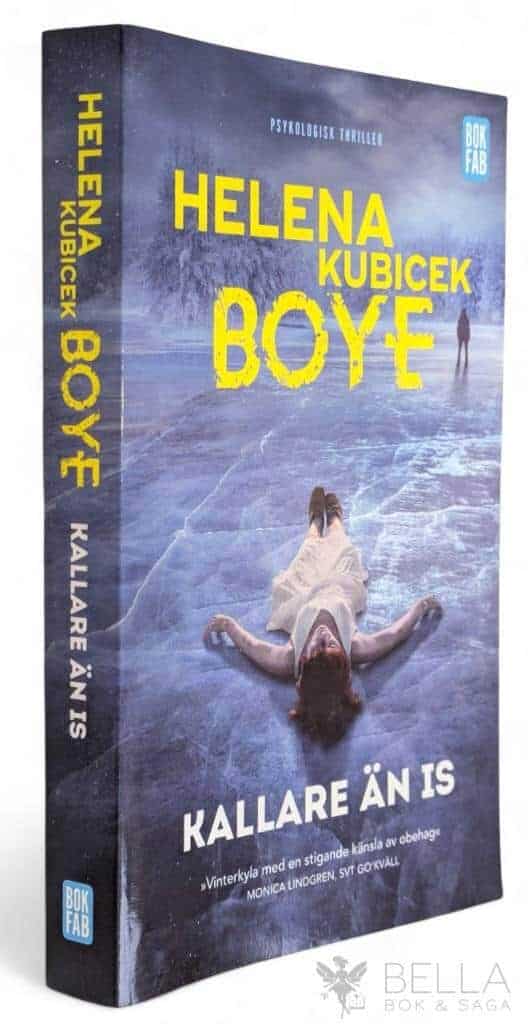 Helena Kubicek Boye : Kallare än is - Anna Varga - Bok 3
