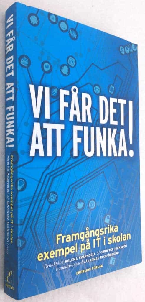 Kvarnsell, Helena ; Isaksson, Christer : Vi får det att funka!
