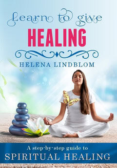 Helena Lindblom : Learn to give Healing : a step-by-steg guide to Spiritual Healing