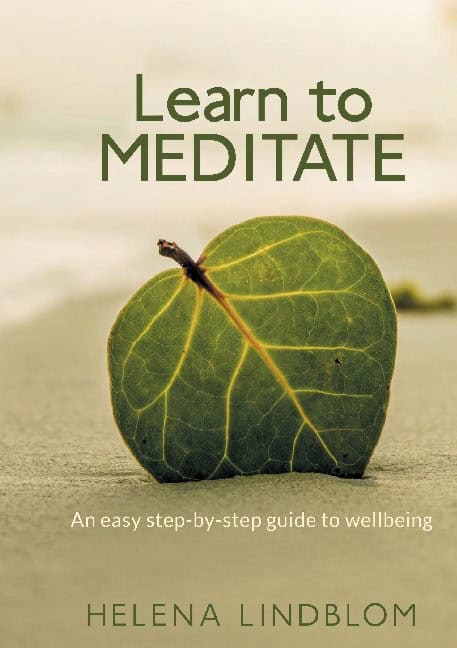Helena Lindblom : Learn to meditate : an easy step-by-step guide to wellbeing