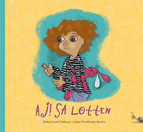 Helena Lund-Isaksson : Aj! sa Lotten