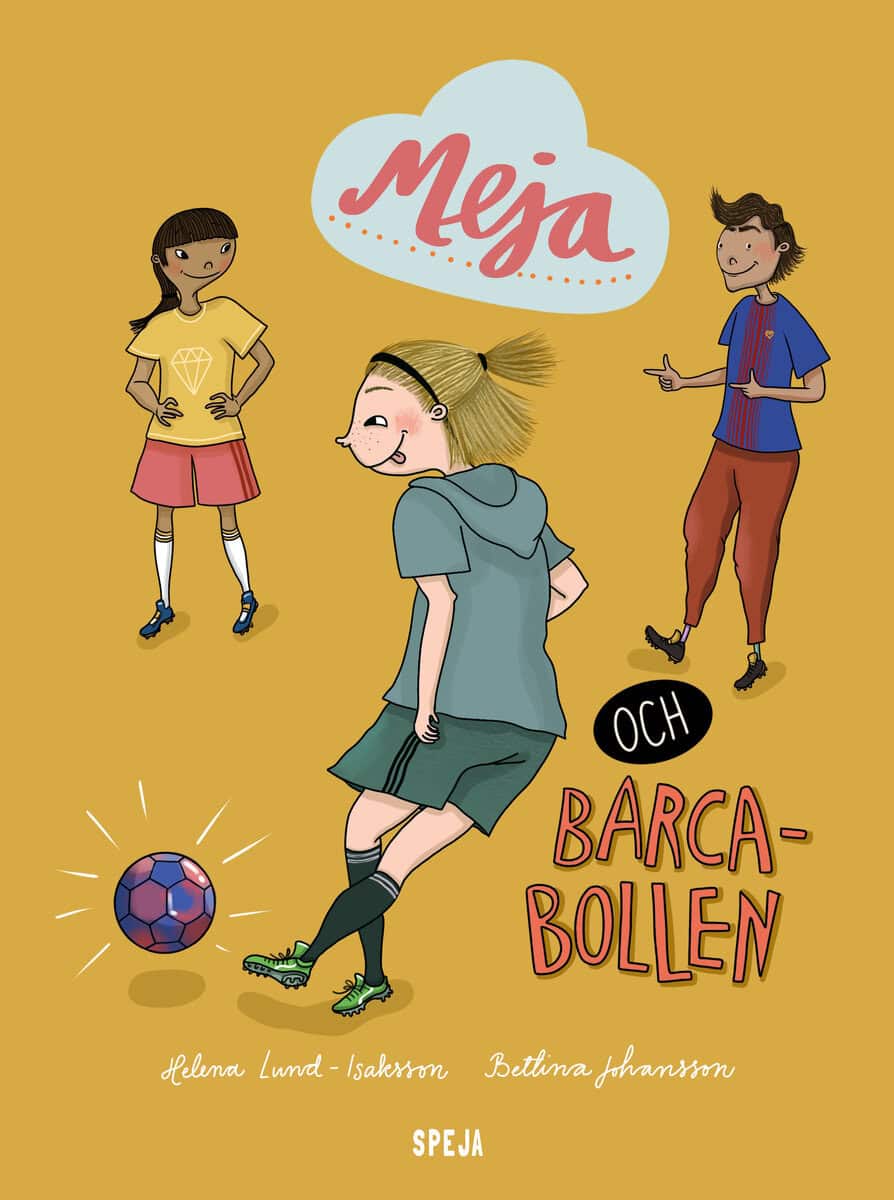 Helena Lund-Isaksson : Meja och Barca-bollen