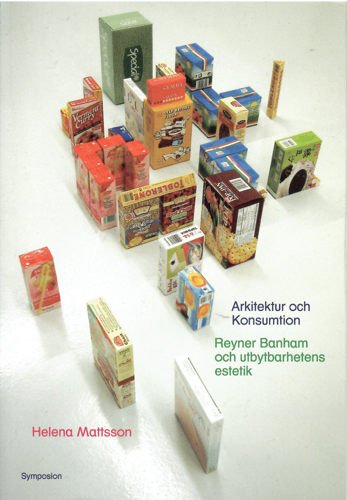 Helena Mattsson : Arkitektur och konsumtion