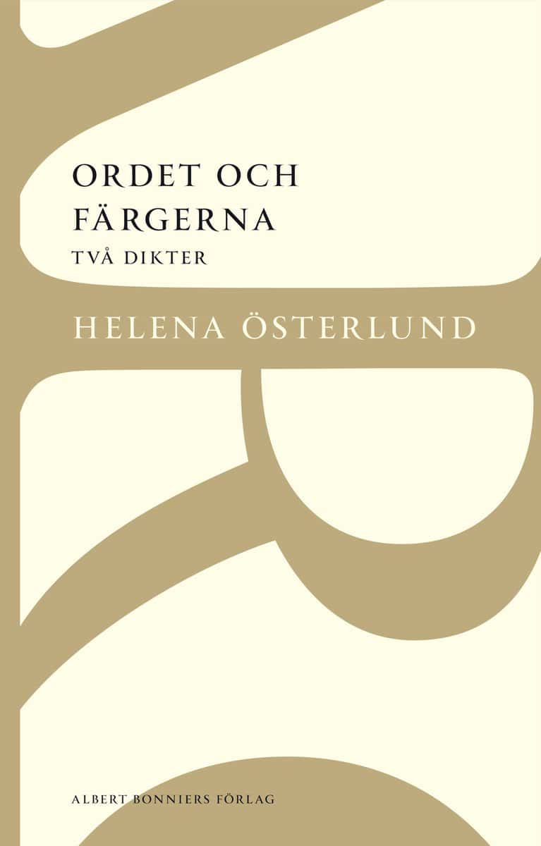 Helena Österlund : Ordet och färgerna : två dikter