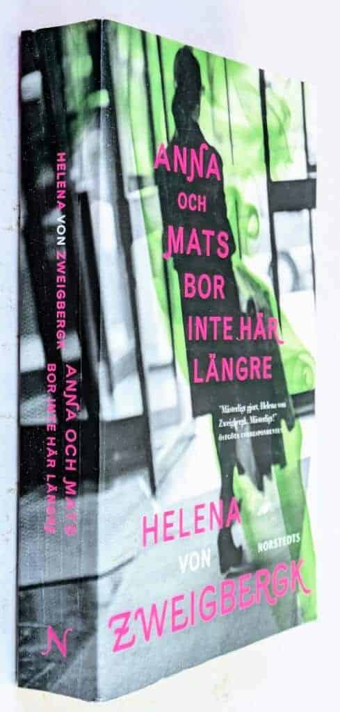 Helena von Zweigbergk : Anna och Mats bor inte här längre