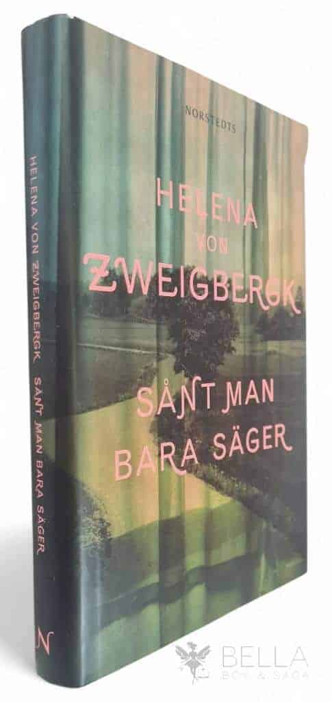 Helena von Zweigbergk : Sånt man bara säger