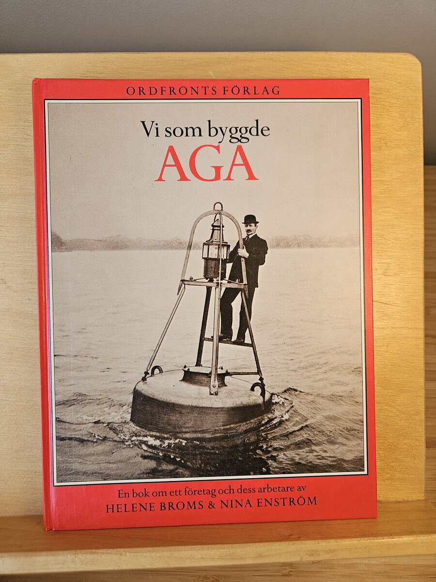 Helene Broms : Vi som byggde AGA