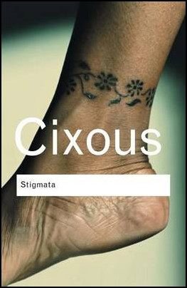 Hélène Cixous : Stigmata
