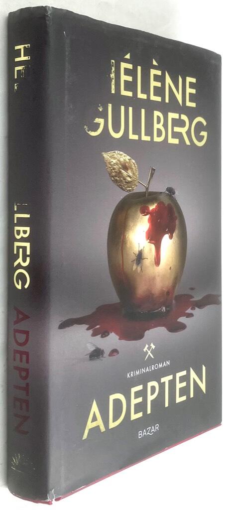 Hélène Gullberg : Adepten - Majja Skog-serien - Bok 1