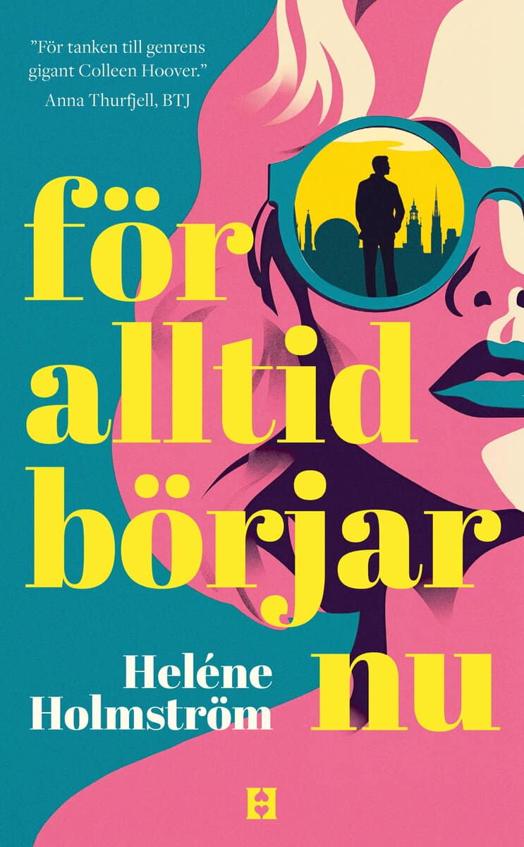 Heléne Holmström : För alltid börjar nu