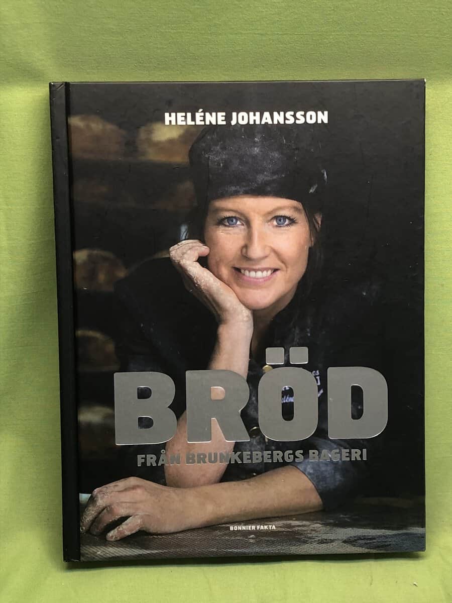 Heléne Johansson : Bröd från Brunkebergs bageri