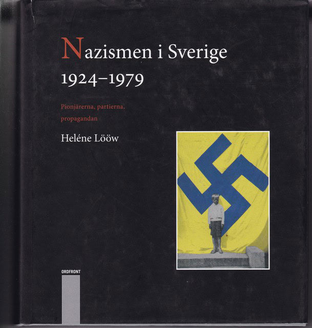Heléne Lööw : Nazismen i Sverige 1980-1997