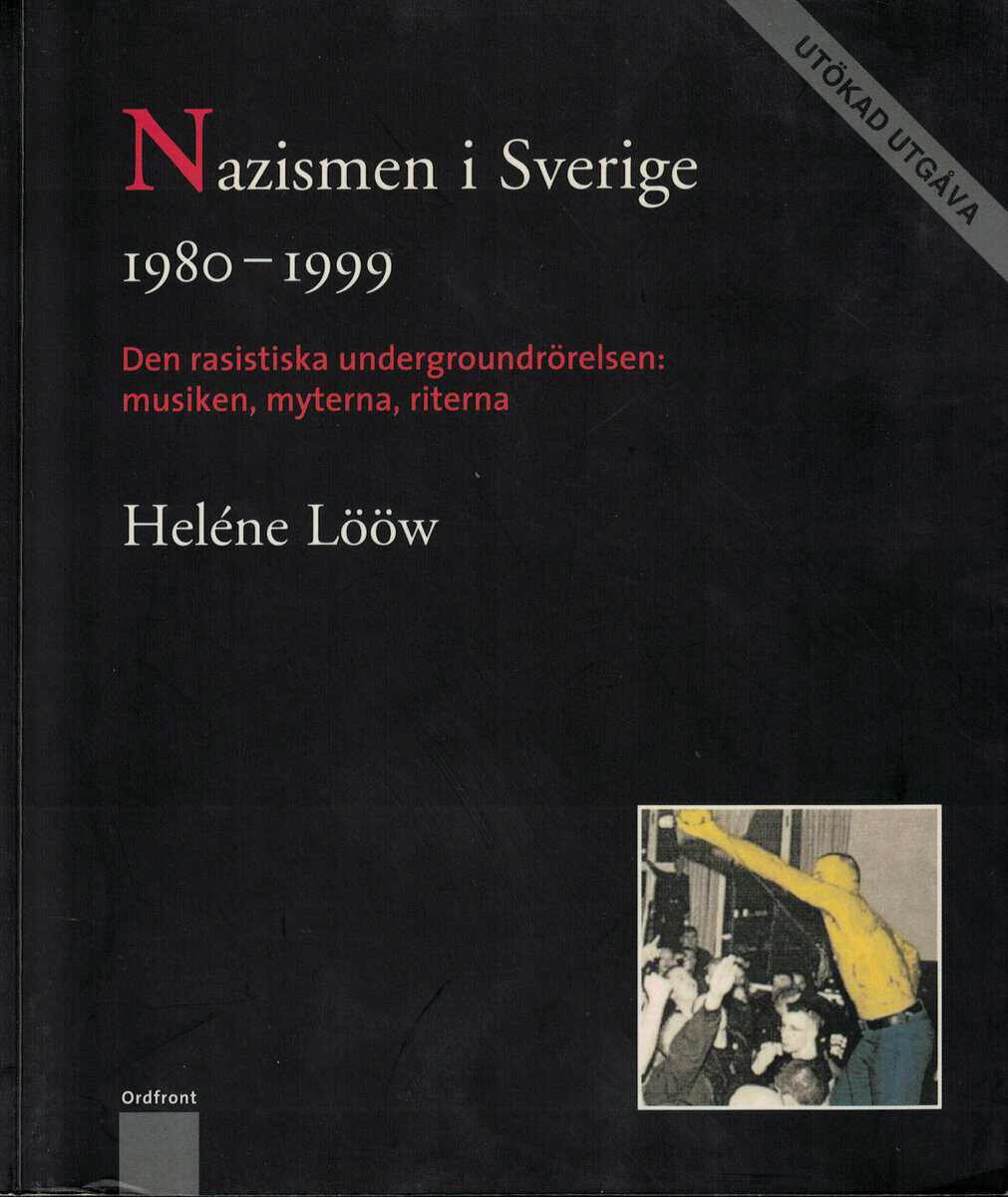 Heléne Lööw : Nazismen i Sverige 1980-1999