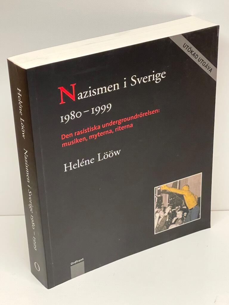 Heléne Lööw : Nazismen i Sverige 1980-1999