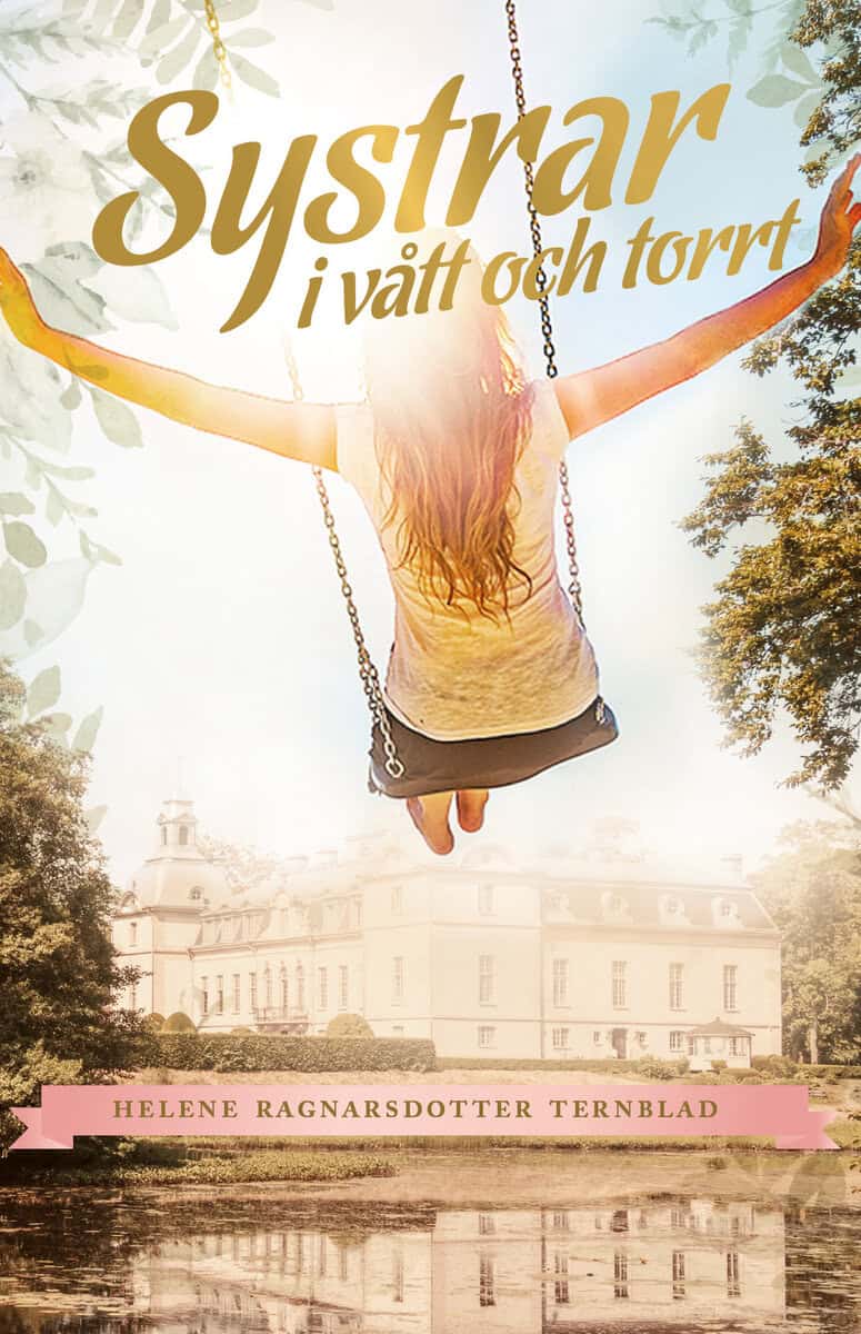 Helene Ragnarsdotter Ternblad : Systrar i vått och torrt