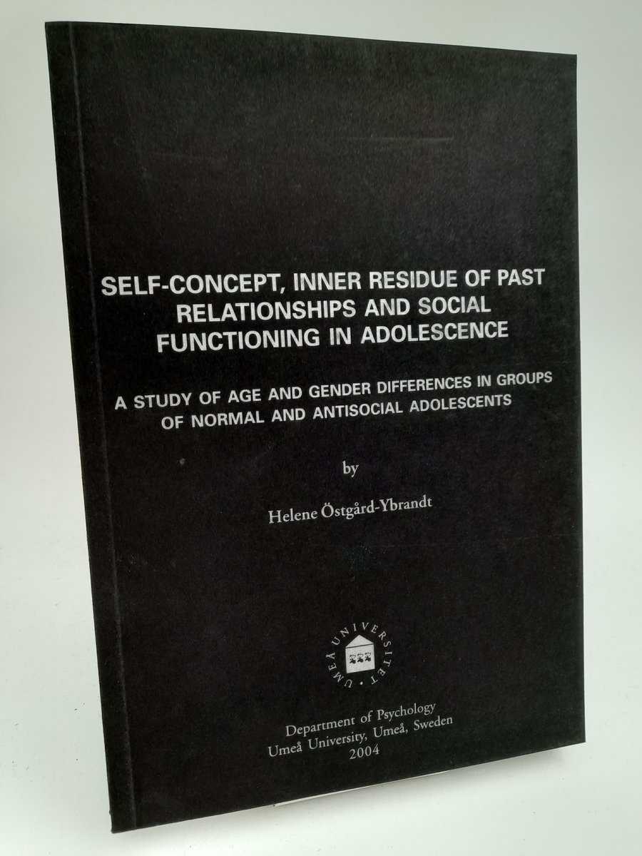 Helene Ybrandt-Östgård : Self-concept, inner residue of past relationships and social functioning in adolescence