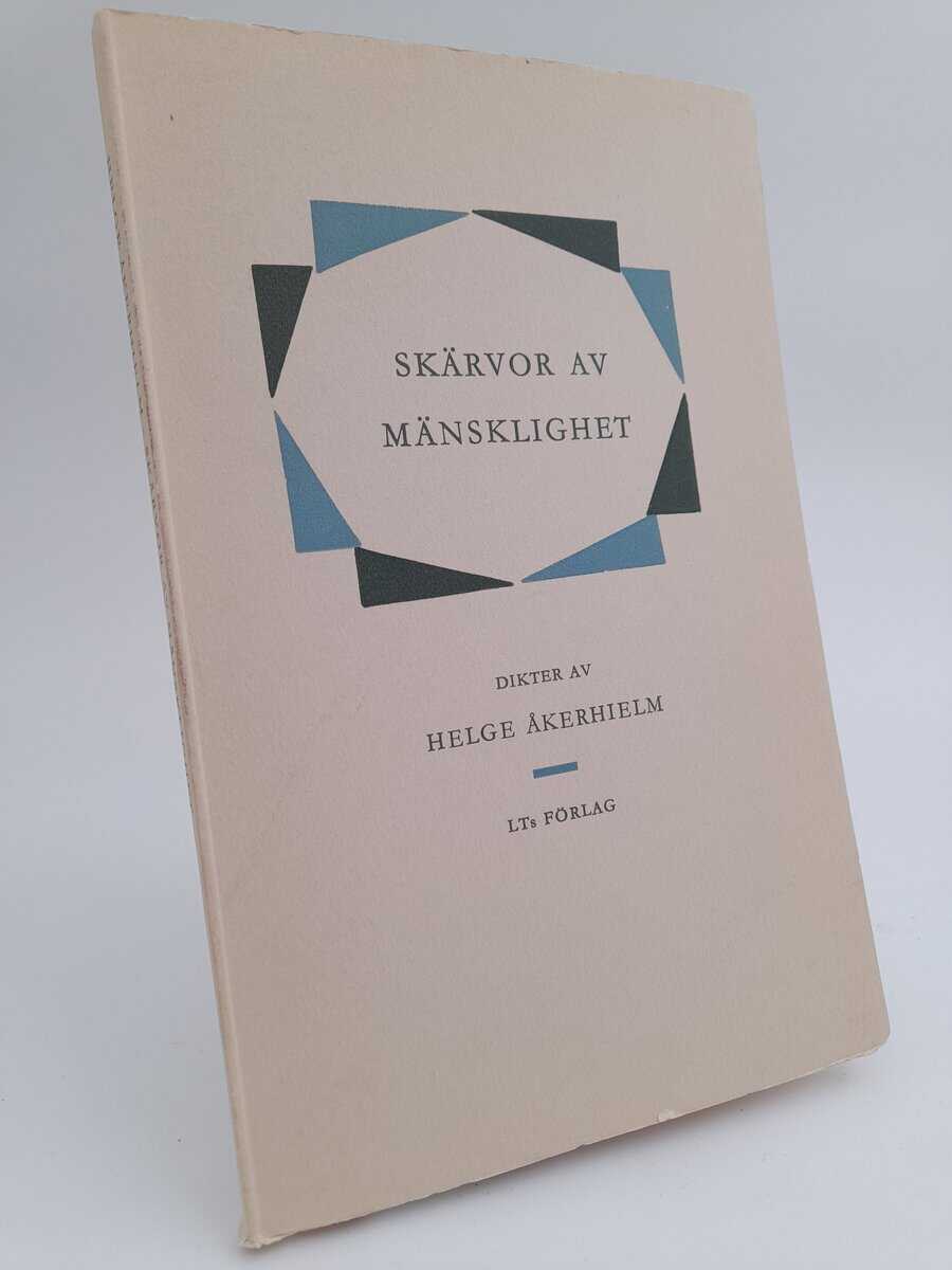 Helge Åkerhielm : Skärvor av mänskligheten