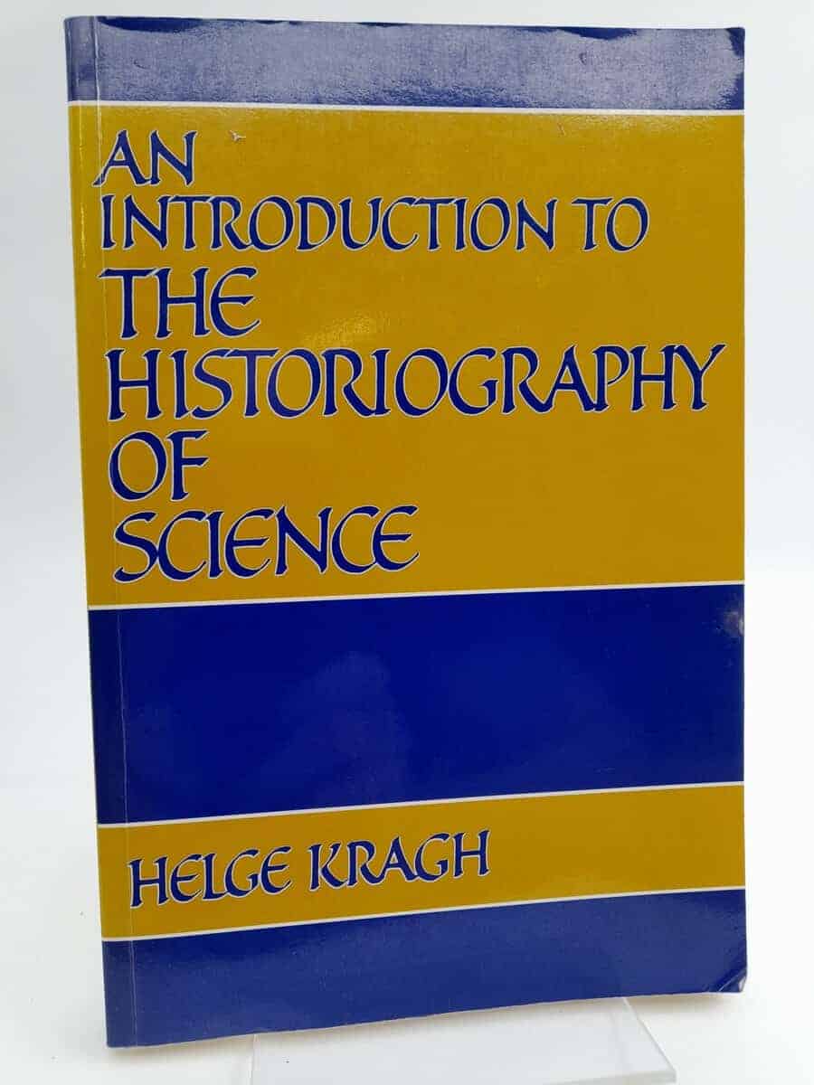 Helge Kragh : An introduction to the historiography of science