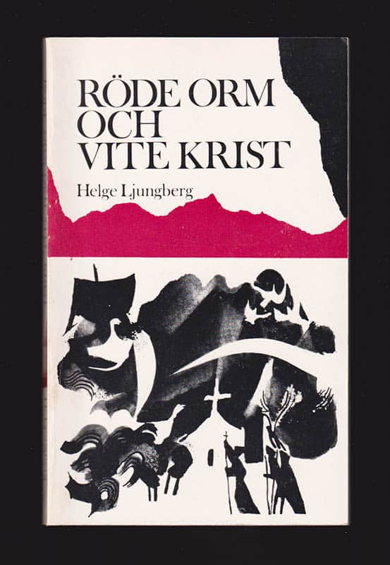 Helge Ljungberg : Röde Orm och Vite Krist