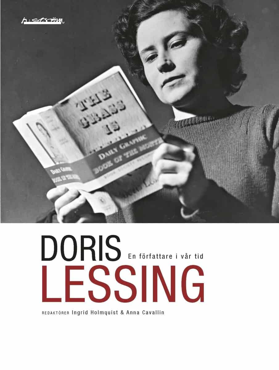 Helgesson, Stefan ; Milles, Ulrika ; Dufva, Anneli ; Knutson, Ulrika ; Bonnevier, Jenny ; Olaussen, Maria ; Holm, Birgitta : Doris Lessing