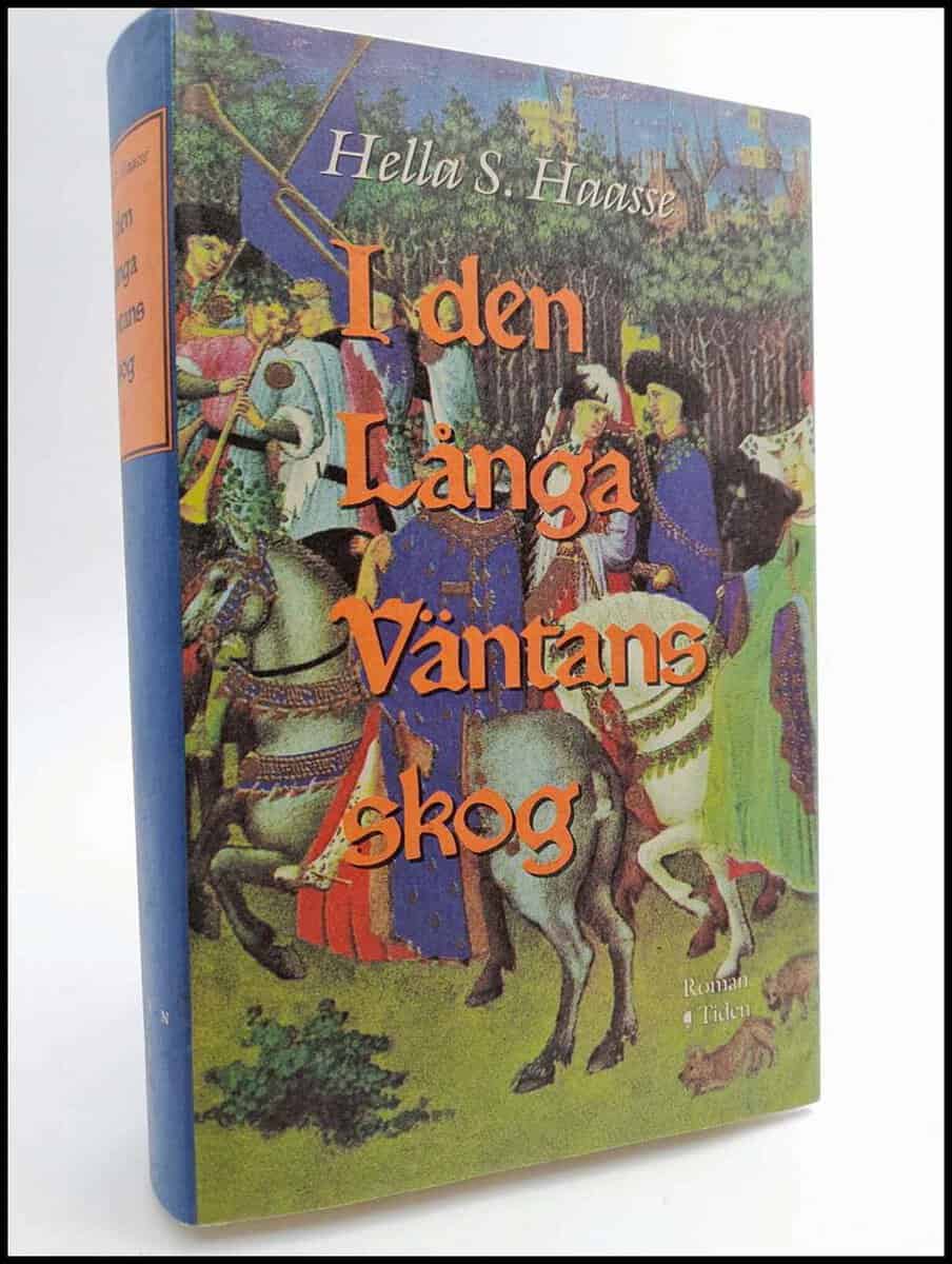 Hella S. Haasse : I den långa väntans skog