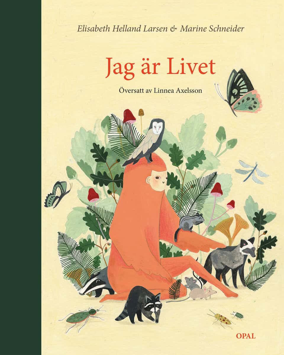 Helland Larsen, Elisabeth ; Schneider, Marine : Jag är livet