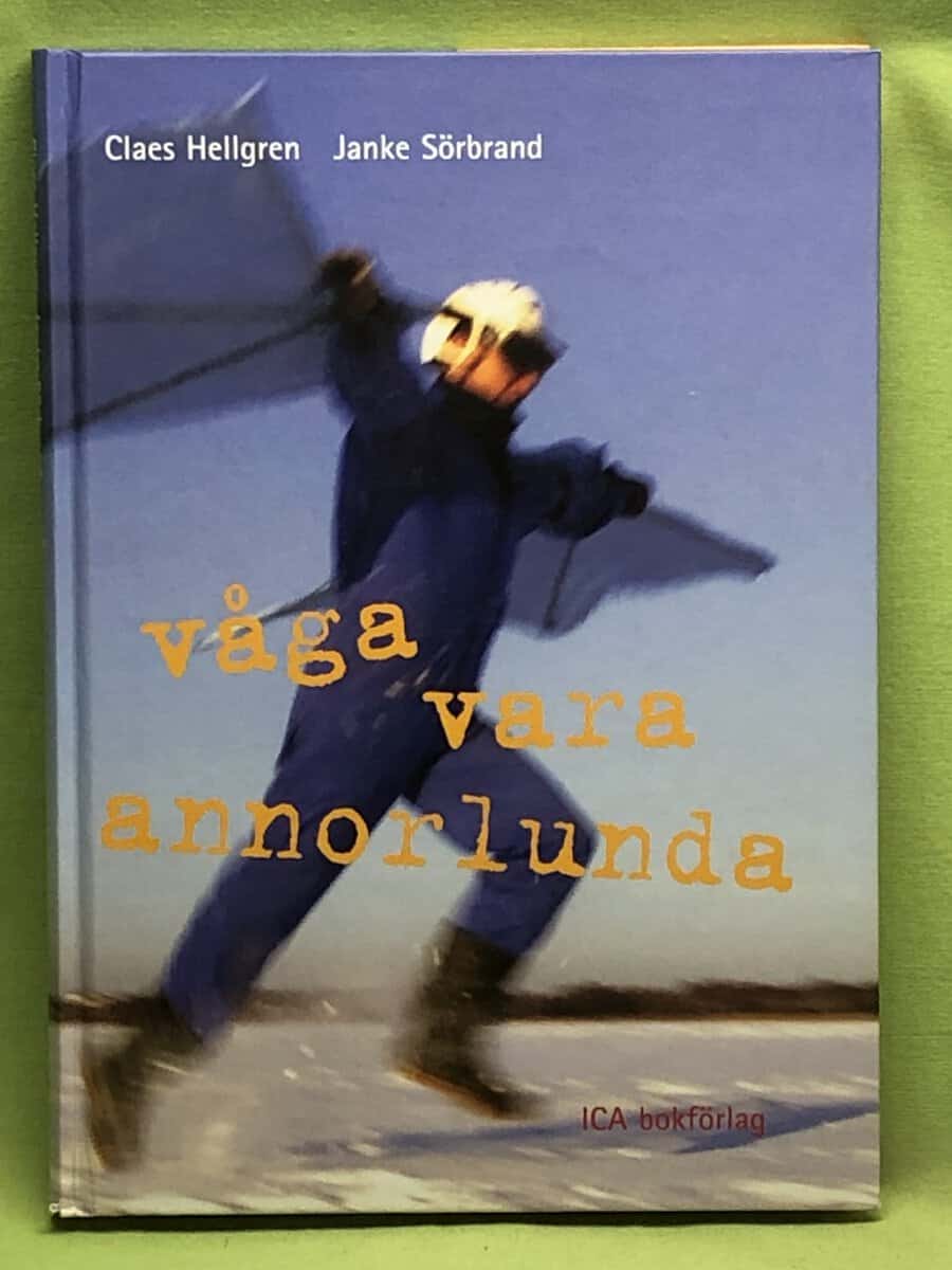 Hellgren, Claes ; Sörbrand, Janke : Våga vara annorlunda