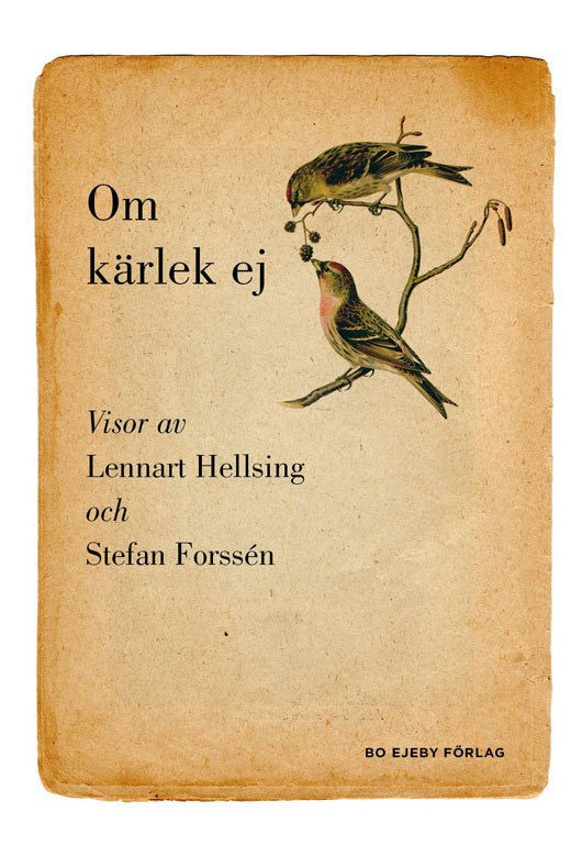 Hellsing, Lennart ; Forssén, Stefan : Om kärlek ej