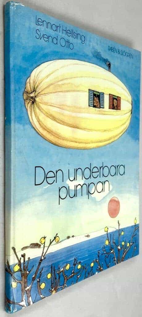 Hellsing, Lennart ; Svend Otto : Den underbara pumpan