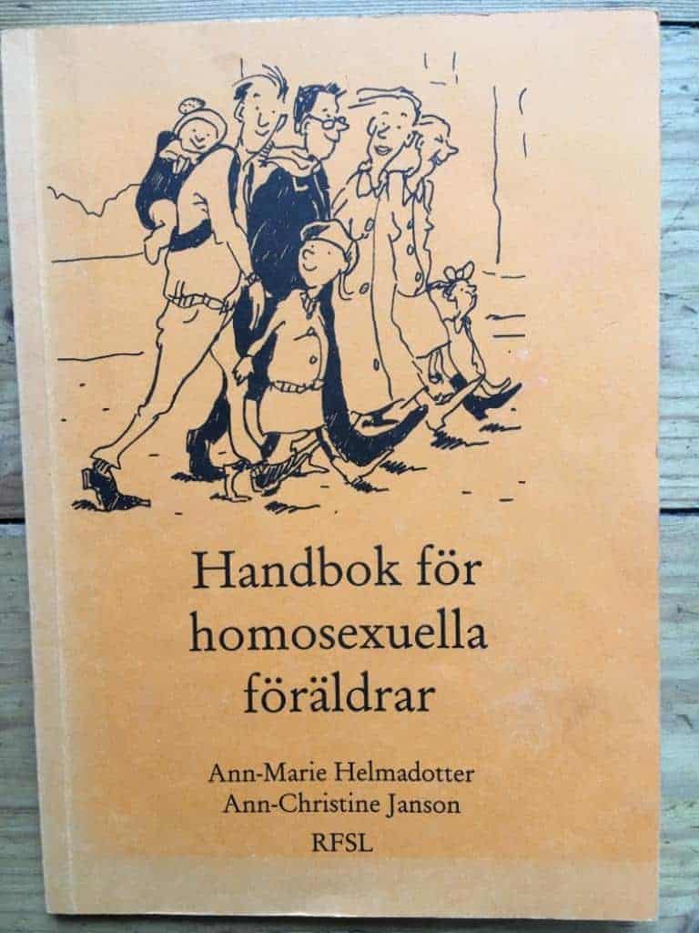 Helmadotter, Ann-Marie ; Janson, Ann-Christine ; Riksförbundet för sexuellt likaberättigande : Handbok för homosexuella föräldrar