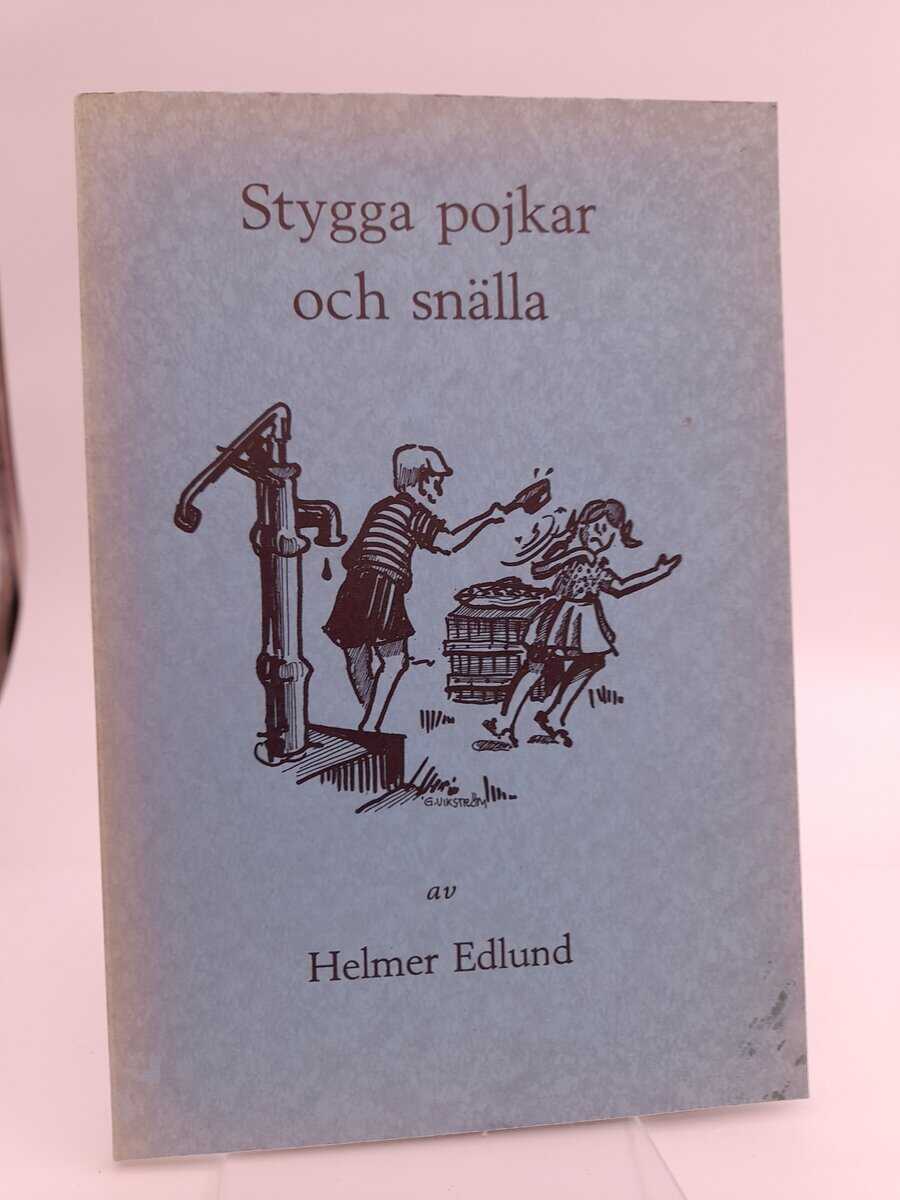 Helmer Edlund : Stygga pojkar och snälla