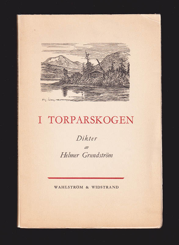 Helmer Grundström : I torparskogen. Dikter
