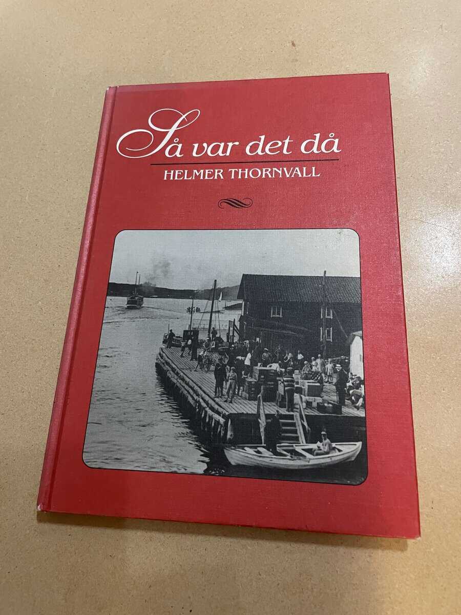 Helmer Thornvall : Så var det då