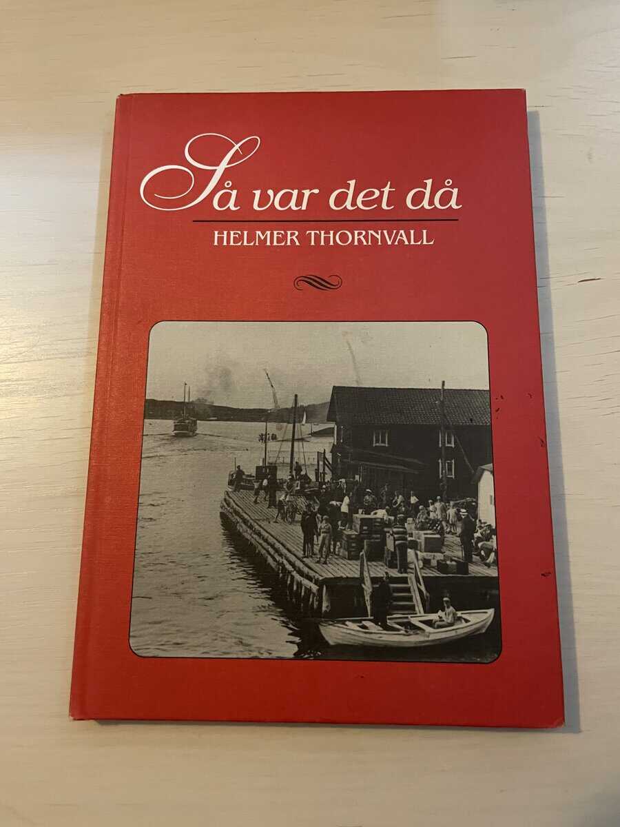 Helmer Thornvall : Så var det då