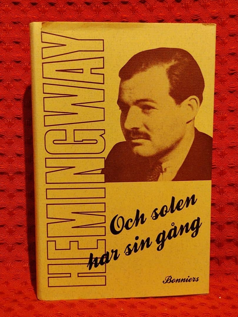 Hemingway, Ernest, 1899-1961 : Och solen har sin gång