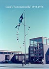 Heneen, Waheeb ; Danred, Kerstin ; Martelius, Eva ; Reddy, Kogs [red.] : Lund's Internationella 1959-1976