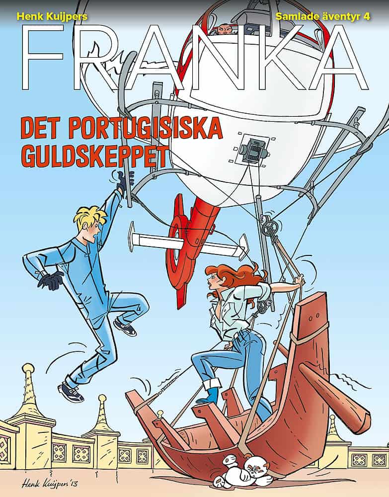 Henk Kuijpers : Franka Samlade äventyr 4 : Det portugisiska guldskeppet
