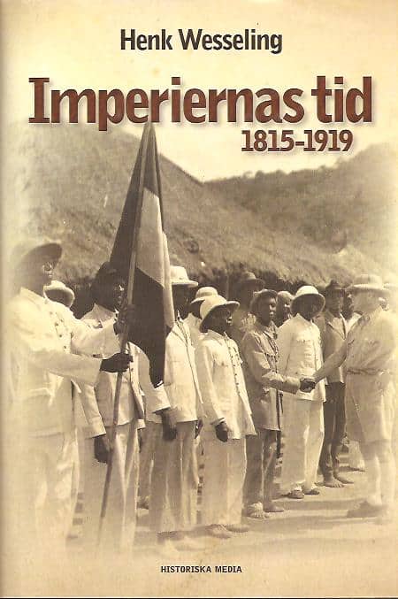 Henk Wessling : Imperiernas tid 1815-1919