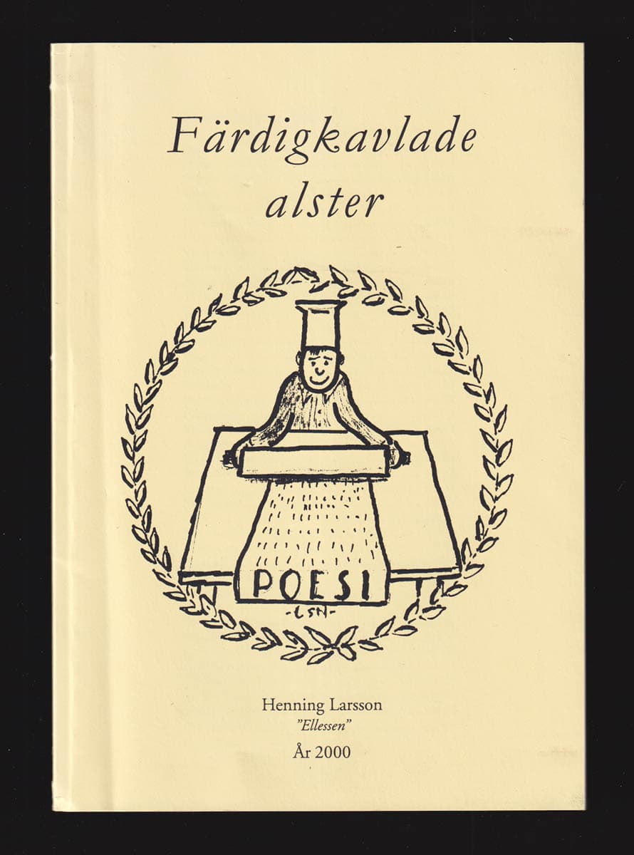 Henning 'Ellesen' Larsson : Färdigkavlade alster